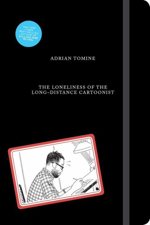 the loneliness of a long distance cartoonist