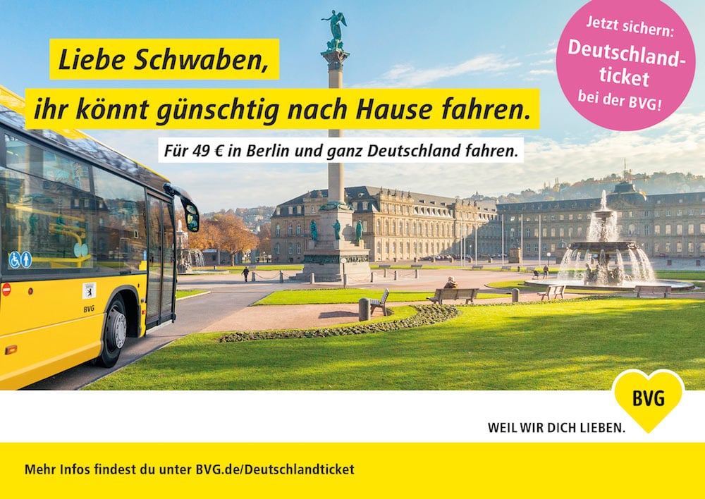 Neue BVG-Kampagne zum 49 Euro-Ticket: Liebe Schwaben, ihr könnt günschtig nach Hause fahren