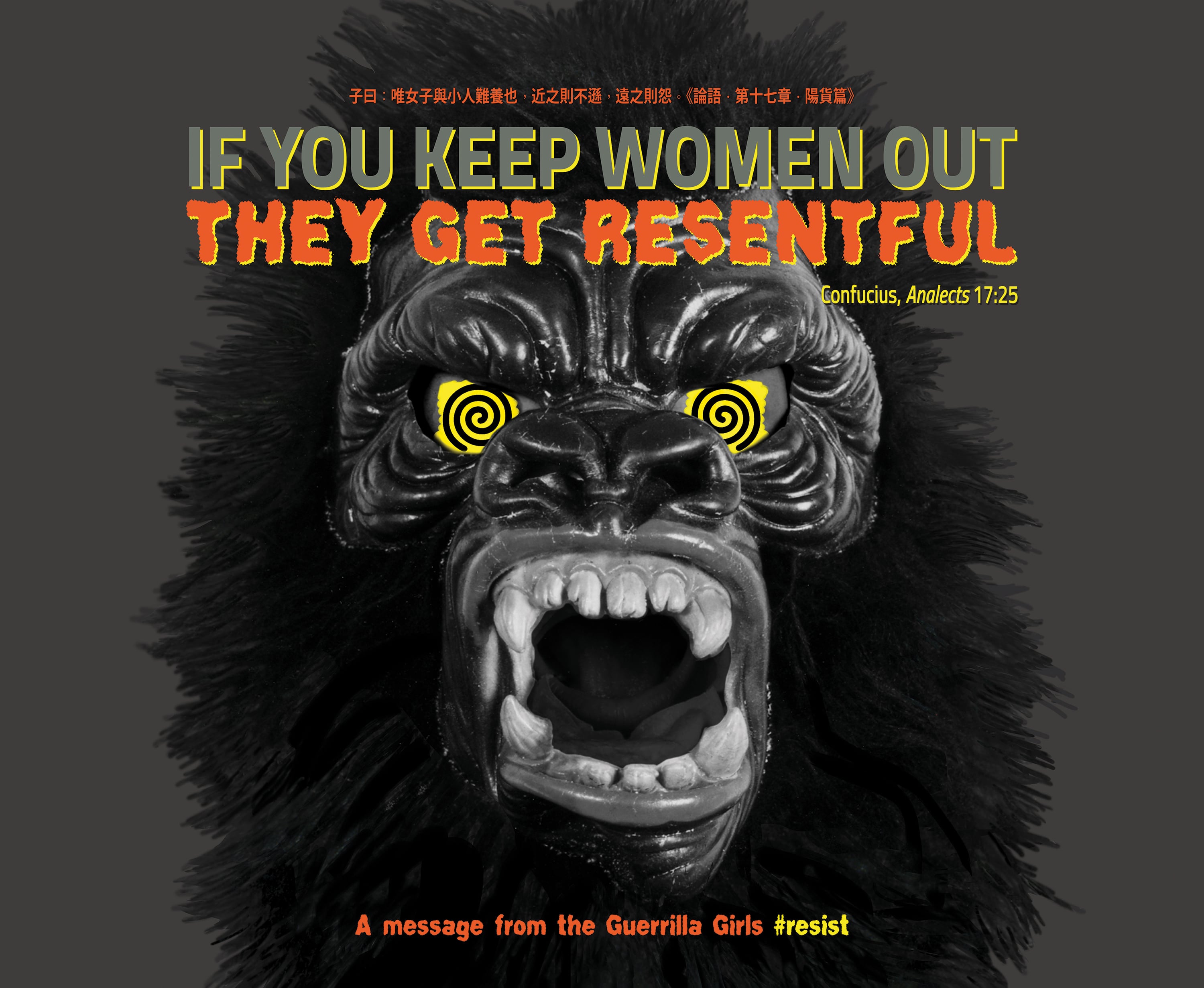 The F* word – Guerrilla Girls und feministisches Grafikdesign. Grafik mit einer Gorillamaske. Darüber der Satz »If you keep Women out they get resentful.«