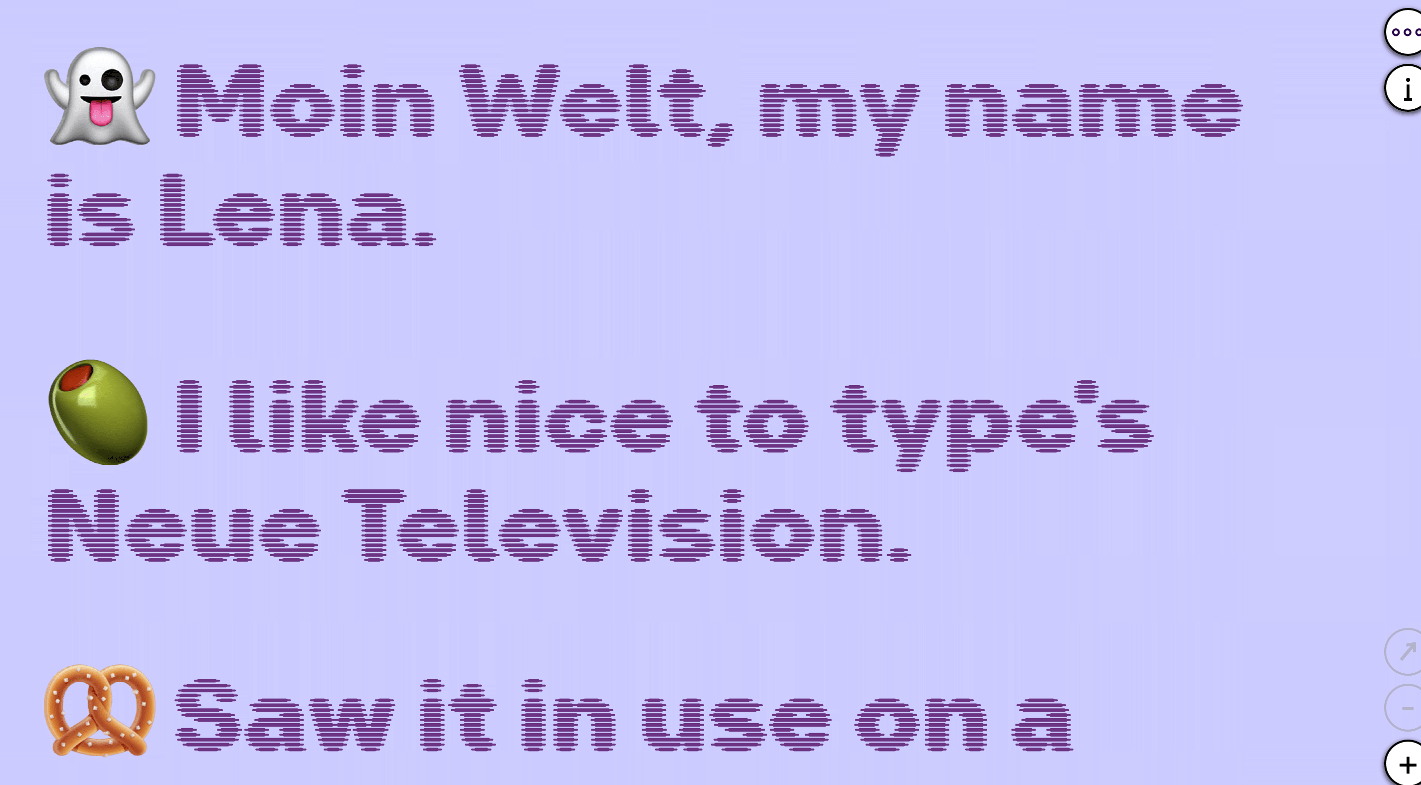 Retro-Font Neue Television: Schriftbeispiel unserer Autorin Lena. Zu lesen: Geist-Emoji »Moin Welt, my name is Lena.« Oliven-Emoji »I like nice to type's Neue Television.« Brezel-Emoji »Saw it in use on a«