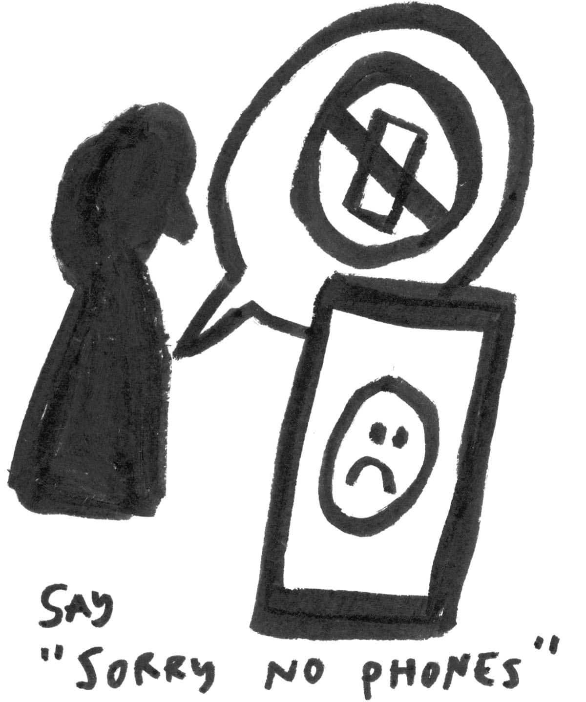 Eine schwarzweiß Illustration von stilisierten Männchen. Eines sagt, »no phones«