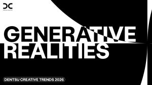 Generative Realities, Trendreport Dentsu 2026, Titel