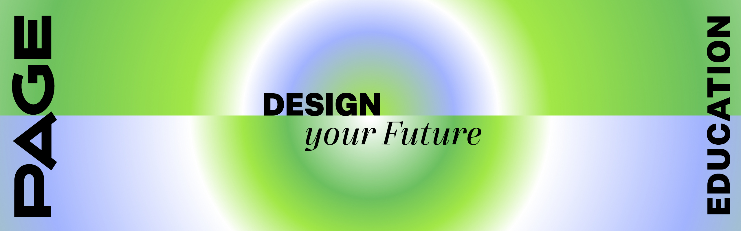 Das Keyvisual für den Education Hub ist in grün und Blau gehalten. Der Claim ist »Design your Future«