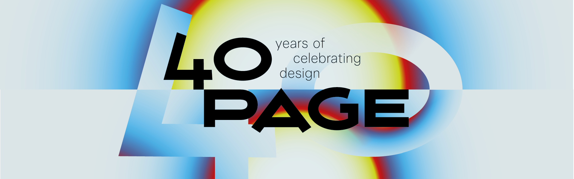 Ein Visual mit zwei Verläufen, die sich in der Mitte begegnen. Die Headline: »40 years of celebrating design«