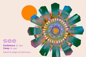 Grafisches Keyvisual des SEE Festivals: farbenfrohe, radiale Illustration mit vielen transparenten Formen um einen Kreis angeordnet; links Text „SEE Conference 25. April / Camp 26. April – festival for design and democracy“.