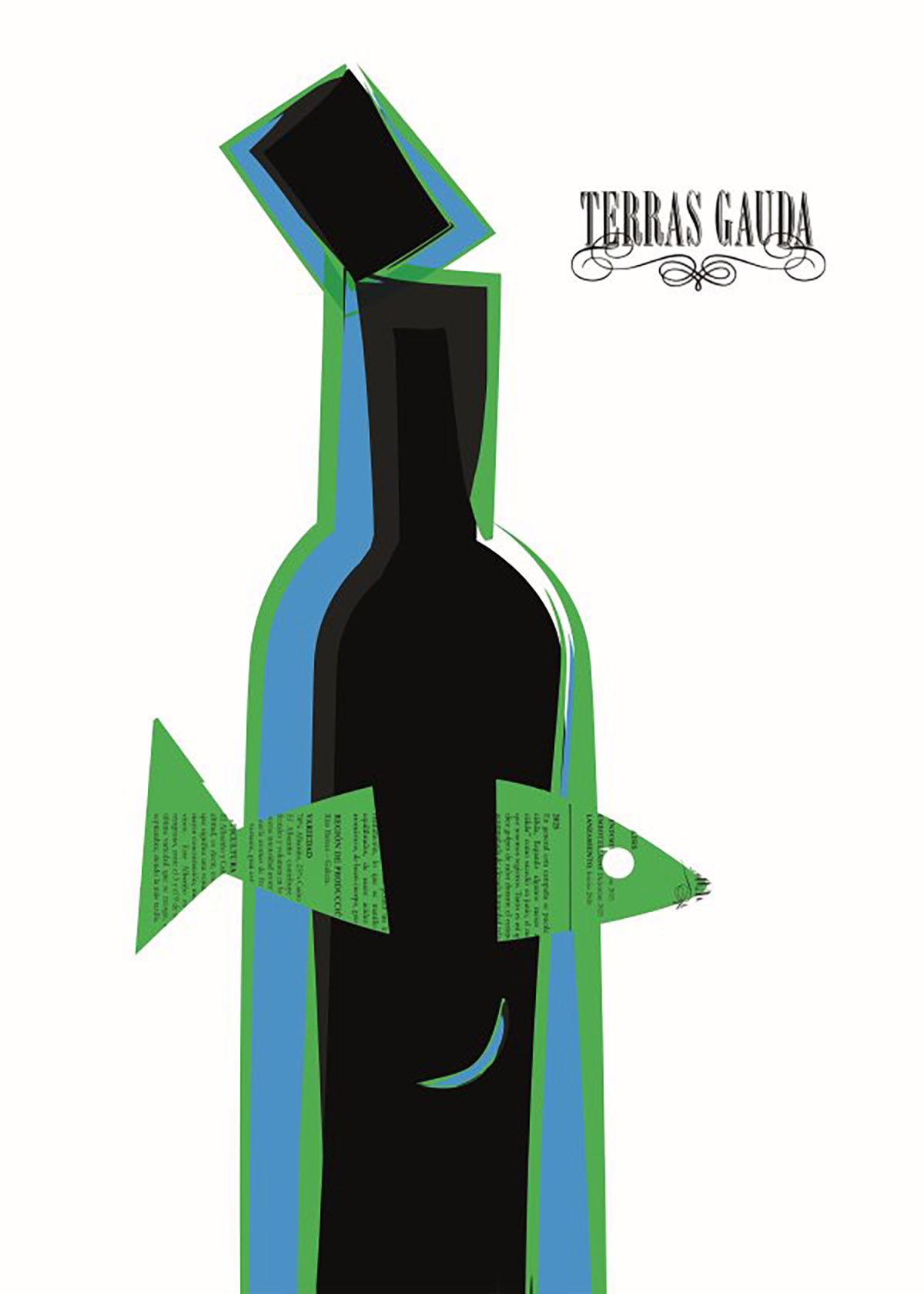 Illustration auf weißem Grund: Eine schwarze Weinflaschen-Silhouette wird von grünen und blauen geometrischen Flächen hinterfangen, die den Umriss der Flasche erweitern und überlagern. Um die Flaschenmitte legt sich ein stilisierter grüner Fisch, dessen Körper aus eng beschriftetem Zeitungstext besteht; Kopf und Schwanzflosse ragen seitlich heraus. Am oberen Flaschenhals sitzt ein schräg gekipptes schwarzes Rechteck, ebenfalls von grün-blauem Rahmen eingefasst, das einen geöffneten Karton andeutet. Oben rechts das Markenlogo »TERRAS GAUDA« in serifierter Antiqua mit ornamentaler Schnörkelzeile darunter.